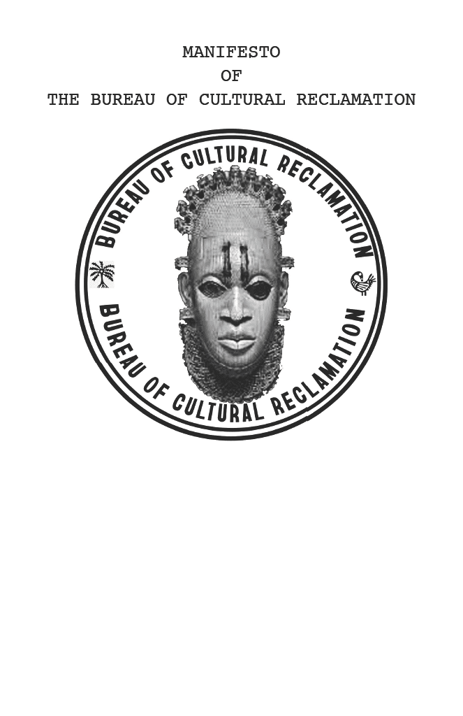 The Bureau of Cultural Reclamation — A concept developed by ZEAL and Intelligent Mischief